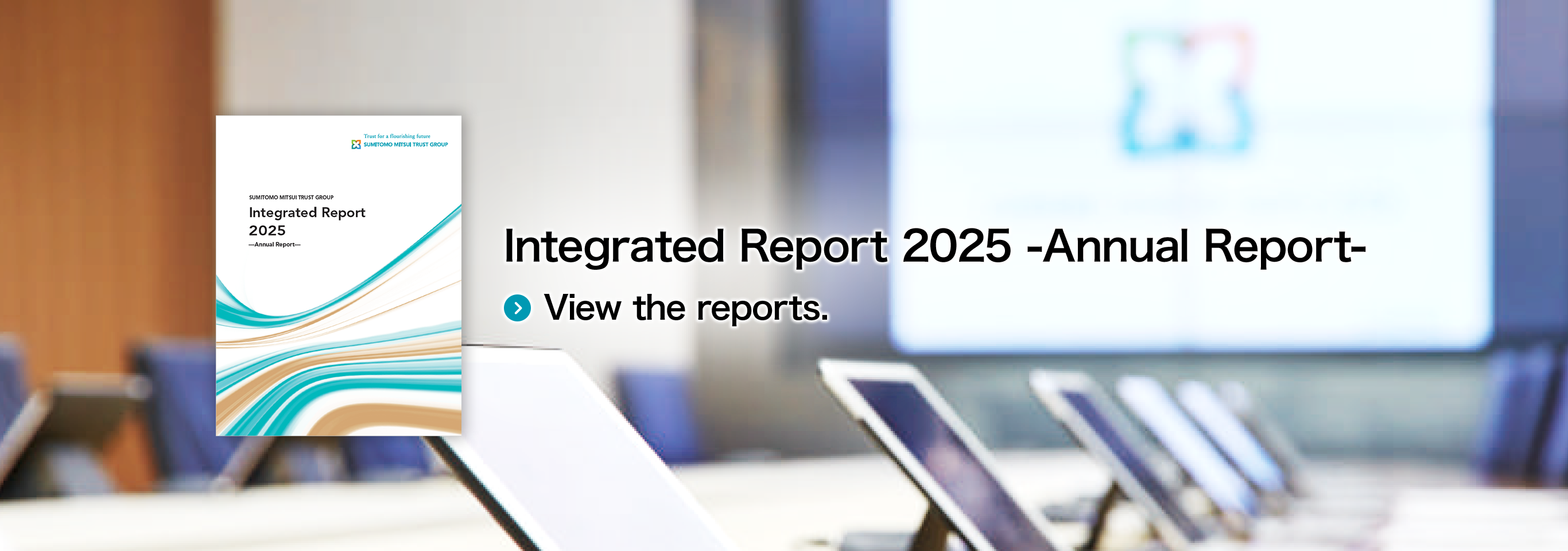 Integrated Report 2025 -Annual Report- View the reports.